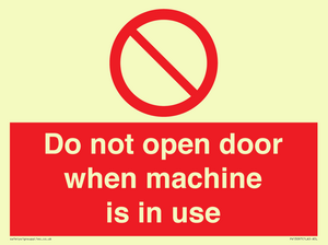 Do not open door when machine in use